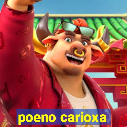 poeno carioxa